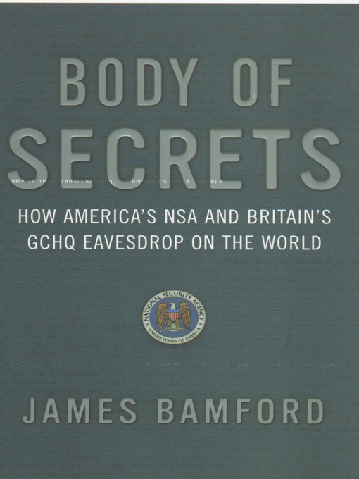 Title details for Body of Secrets by James Bamford - Available